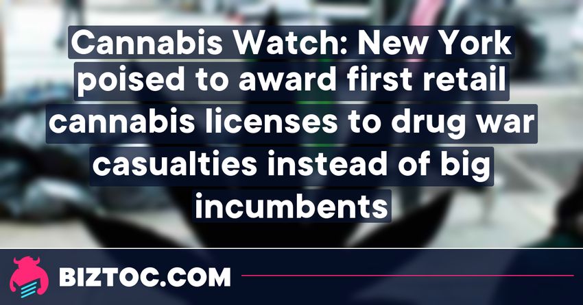  Cannabis Watch: New York poised to award first retail cannabis licenses to drug war casualties instead of big incumbents