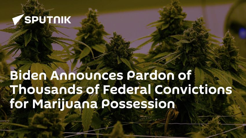  Biden Announces Pardon of Thousands of Federal Convictions for Marijuana Possession