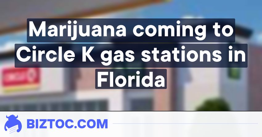 Marijuana coming to Circle K gas stations in Florida