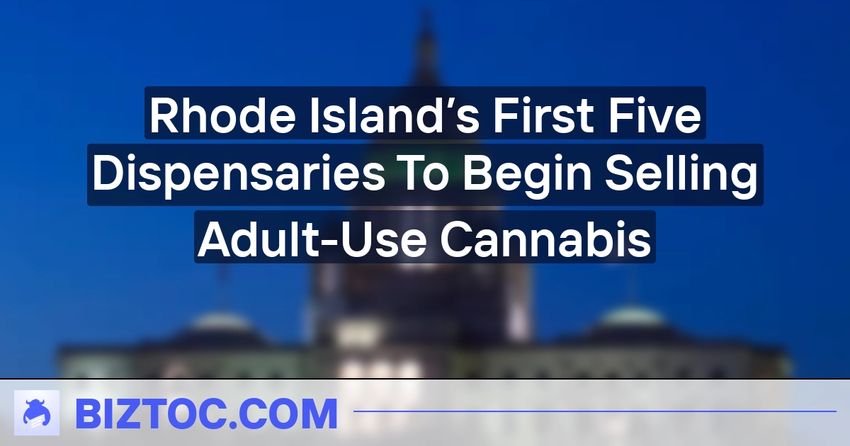  Rhode Island’s First Five Dispensaries To Begin Selling Adult-Use Cannabis