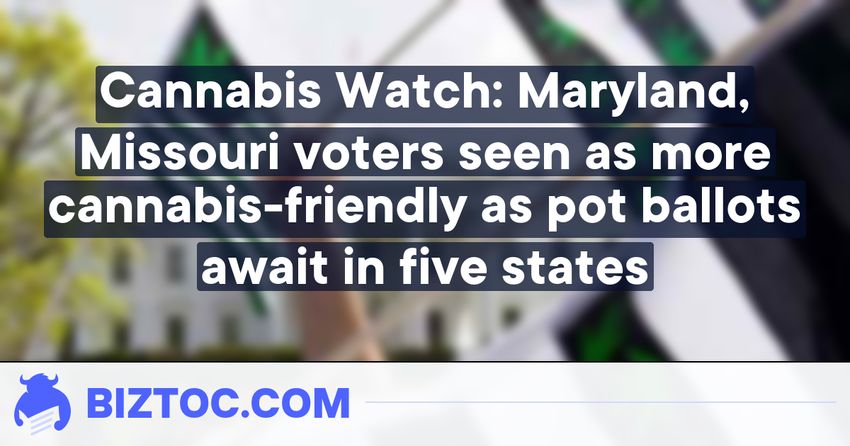  Cannabis Watch: Maryland, Missouri voters seen as more cannabis-friendly as pot ballots await in five states