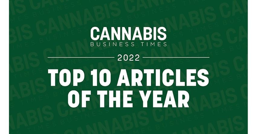  Cannabis Business Times’ Top 10 Articles of 2022 – Cannabis Business Times