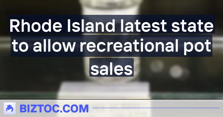  Rhode Island latest state to allow recreational pot sales