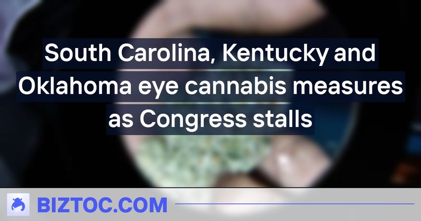  South Carolina, Kentucky and Oklahoma eye cannabis measures as Congress stalls
