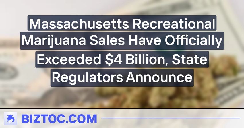  Massachusetts Recreational Marijuana Sales Have Officially Exceeded $4 Billion, State Regulators Announce
