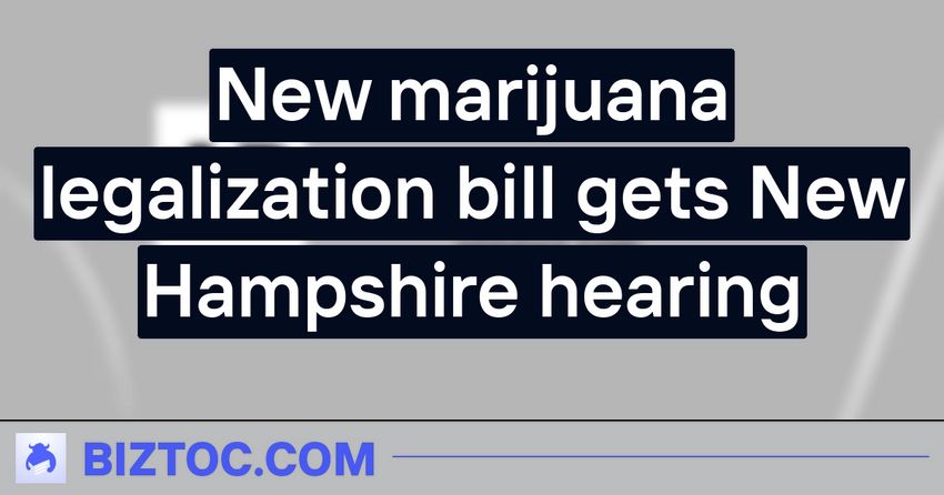  New marijuana legalization bill gets New Hampshire hearing