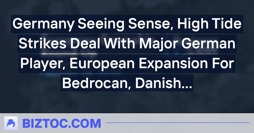  Germany Seeing Sense, High Tide Strikes Deal With Major German Player, European Expansion For Bedrocan, Danish Buy-Out, Greek First, £2m UK Hemp Boost