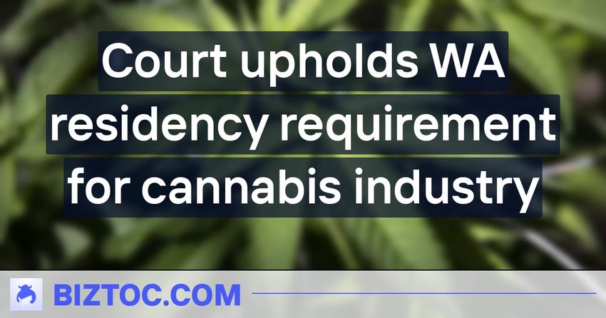  Court upholds WA residency requirement for cannabis industry