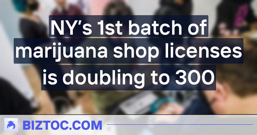  NY’s 1st batch of marijuana shop licenses is doubling to 300