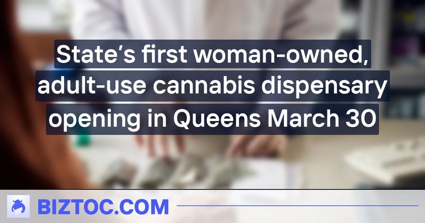  State’s first woman-owned, adult-use cannabis dispensary opening in Queens March 30