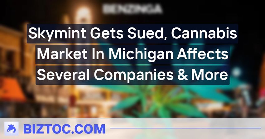  Skymint Gets Sued, Cannabis Market In Michigan Affects Several Companies & More