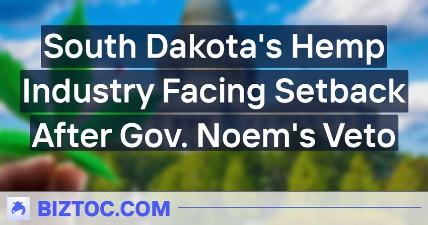  South Dakota’s Hemp Industry Facing Setback After Gov. Noem’s Veto