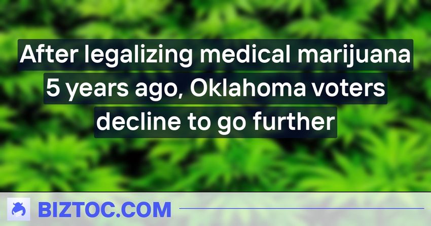  After legalizing medical marijuana 5 years ago, Oklahoma voters decline to go further