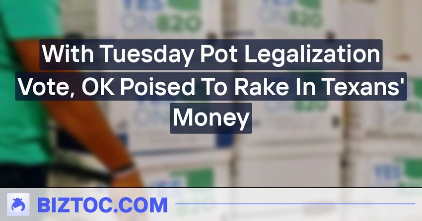  With Tuesday Pot Legalization Vote, OK Poised To Rake In Texans’ Money