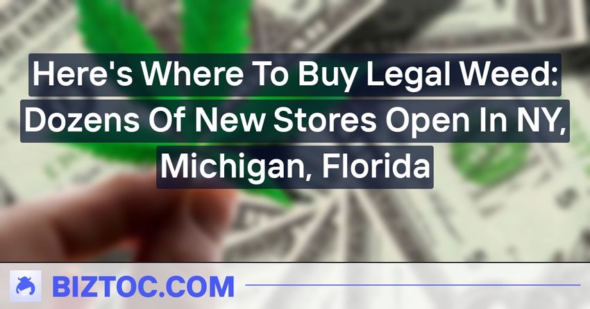  Here’s Where To Buy Legal Weed: Dozens Of New Stores Open In NY, Michigan, Florida