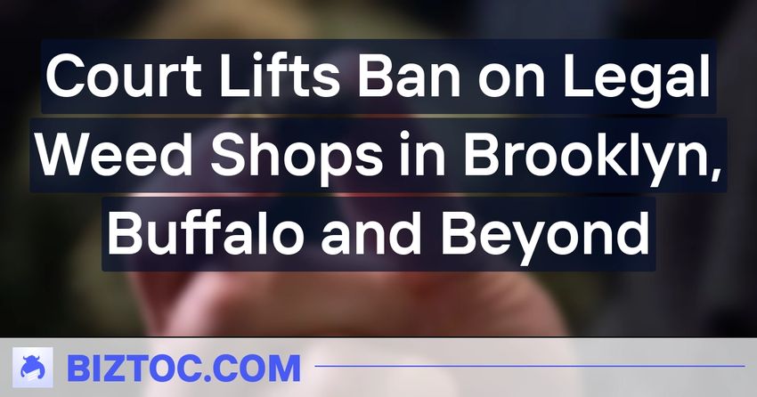  Court Lifts Ban on Legal Weed Shops in Brooklyn, Buffalo and Beyond