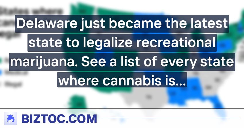  Delaware just became the latest state to legalize recreational marijuana. See a list of every state where cannabis is legal