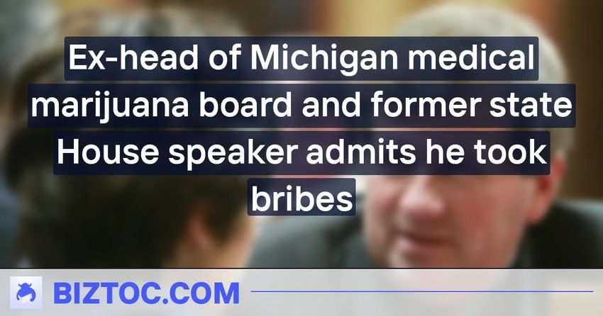  Ex-head of Michigan medical marijuana board and former state House speaker admits he took bribes
