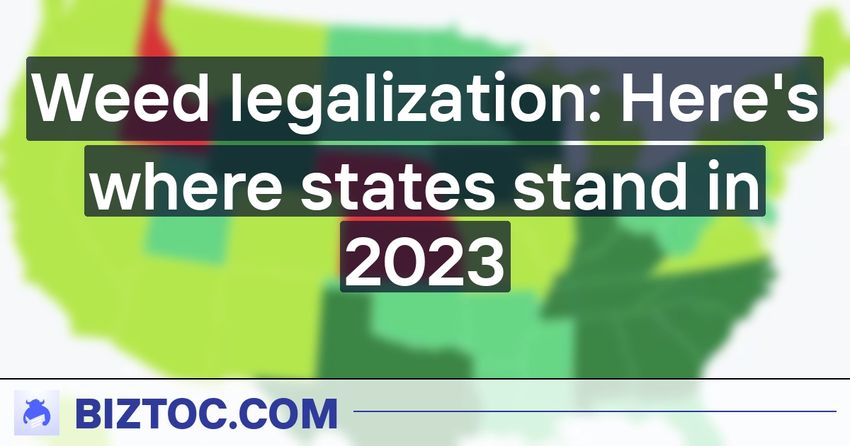  Weed legalization: Here’s where states stand in 2023