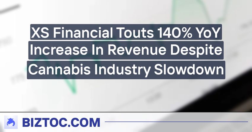 XS Financial Touts 140% YoY Increase In Revenue Despite Cannabis Industry Slowdown