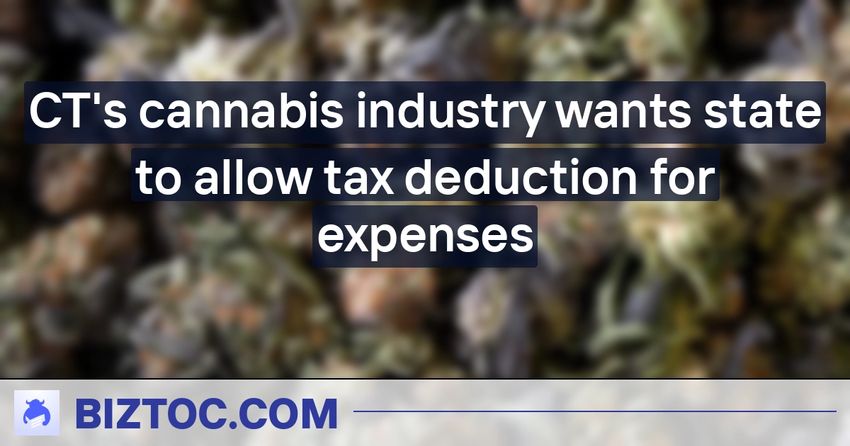 CT’s cannabis industry wants state to allow tax deduction for expenses