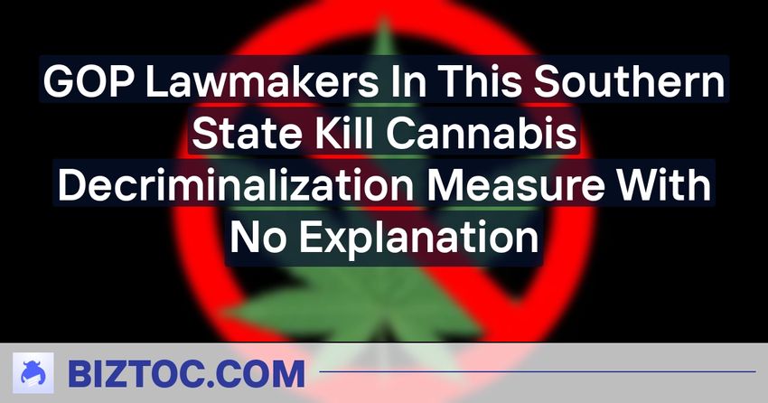  GOP Lawmakers In This Southern State Kill Cannabis Decriminalization Measure With No Explanation