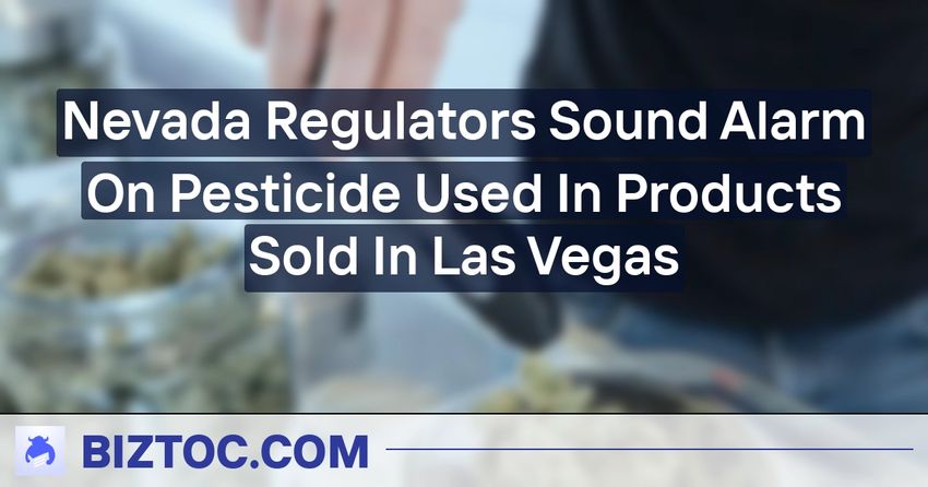  Nevada Regulators Sound Alarm On Pesticide Used In Products Sold In Las Vegas