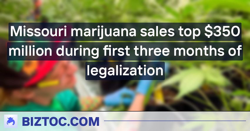  Missouri marijuana sales top $350 million during first three months of legalization