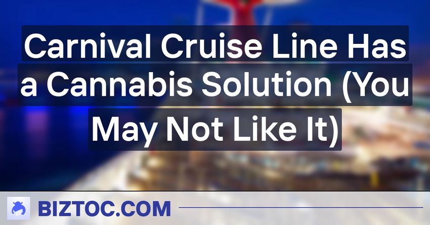  Carnival Cruise Line Has a Cannabis Solution (You May Not Like It)