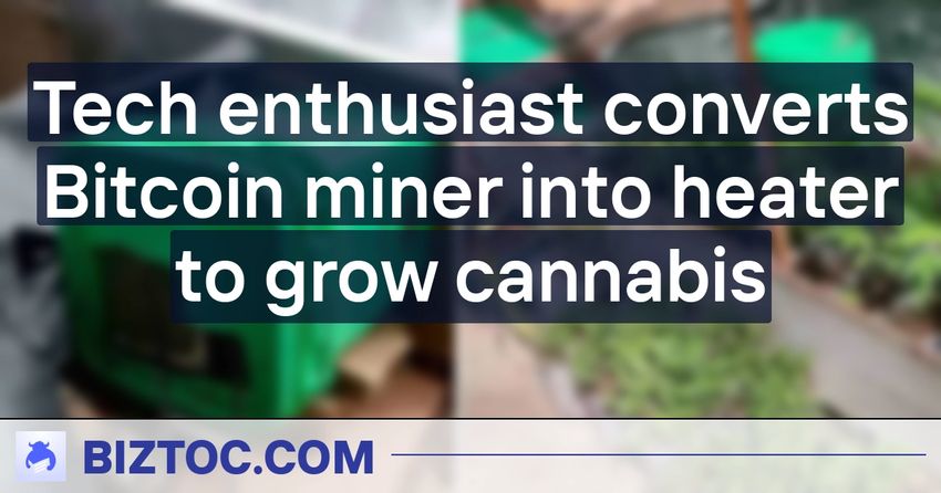  Tech enthusiast converts Bitcoin miner into heater to grow cannabis