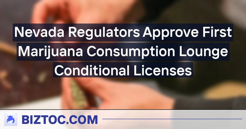  Nevada Regulators Approve First Marijuana Consumption Lounge Conditional Licenses