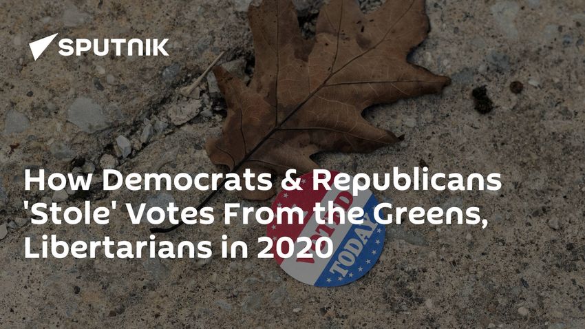 How Democrats & Republicans ‘Stole’ Votes From the Greens, Libertarians in 2020