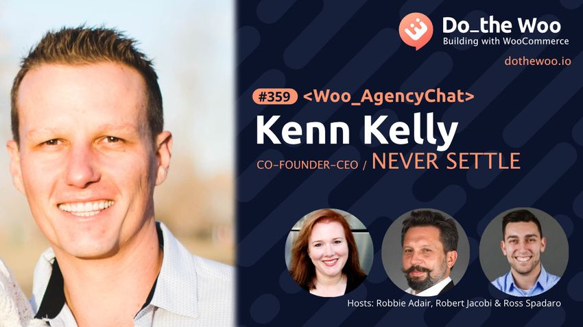  Do The Woo Community: WooCommerce Agency Growth and the Power of Subscriptions with Kenn Kelly
