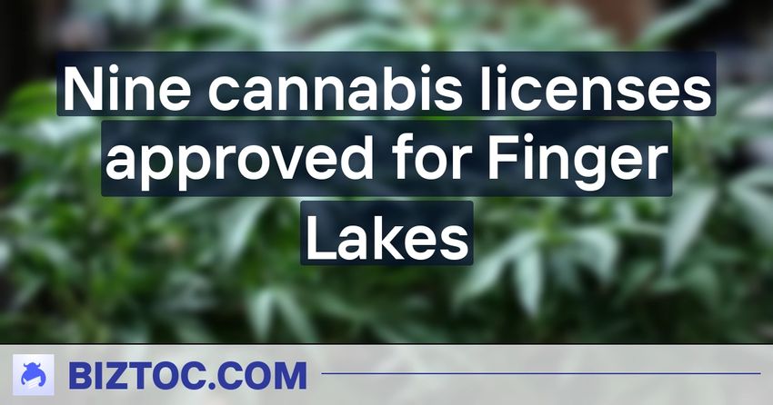  Nine cannabis licenses approved for Finger Lakes
