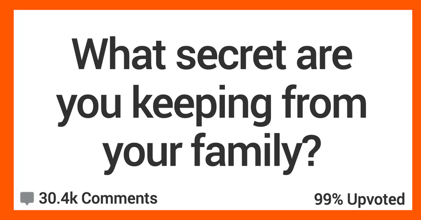  People Reveal The Secrets They’re Keeping From Their Family Forever