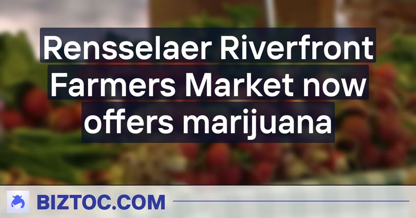  Rensselaer Riverfront Farmers Market now offers marijuana