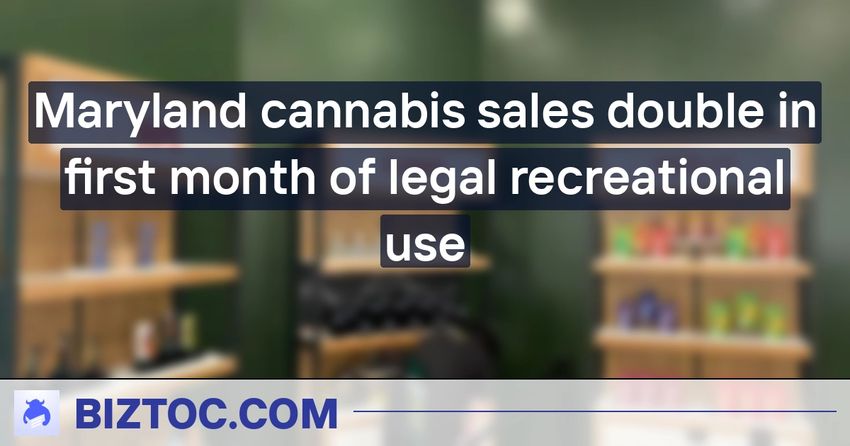  Maryland cannabis sales double in first month of legal recreational use