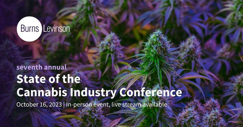  Burns & Levinson Hosts Seventh Annual State of the Cannabis Industry Conference on October 16, 2023