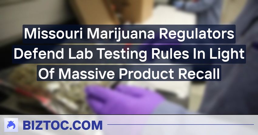  Missouri Marijuana Regulators Defend Lab Testing Rules In Light Of Massive Product Recall