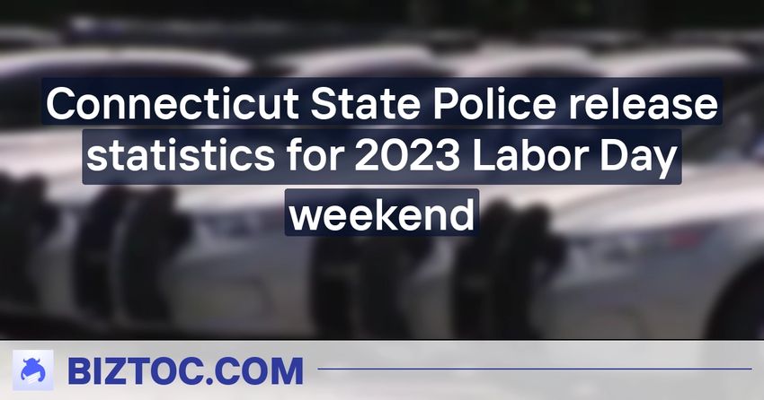  Connecticut State Police release statistics for 2023 Labor Day weekend