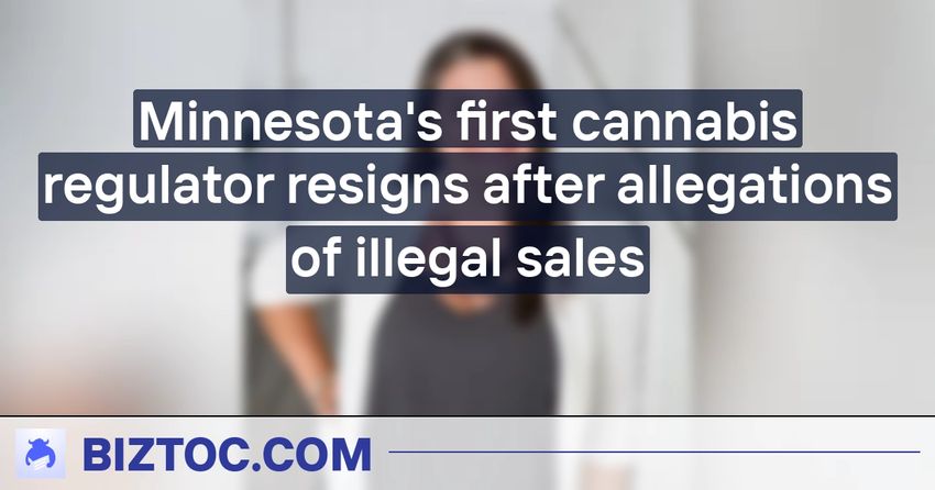 Minnesota’s first cannabis regulator resigns after allegations of illegal sales