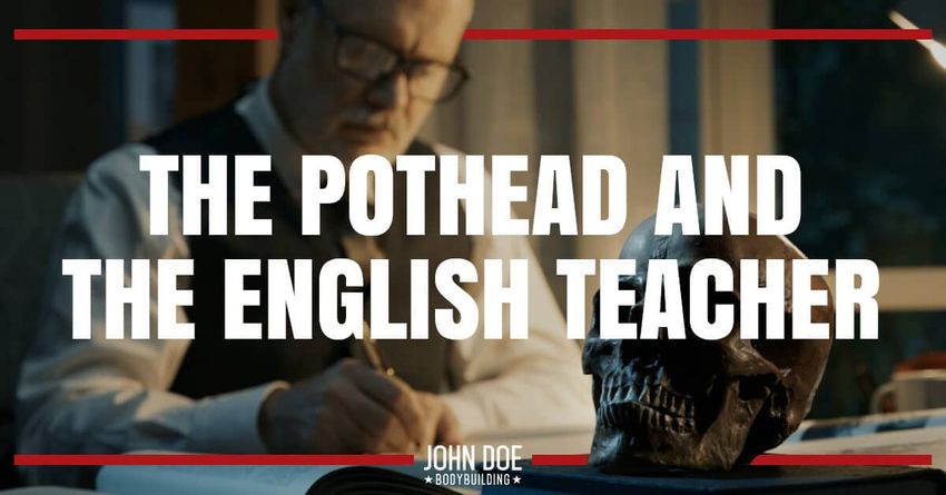  The Pothead and the English Teacher