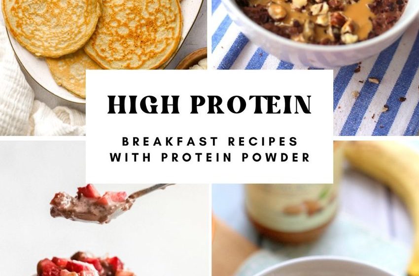  8+ High Protein Breakfast Recipes with Protein Powder
