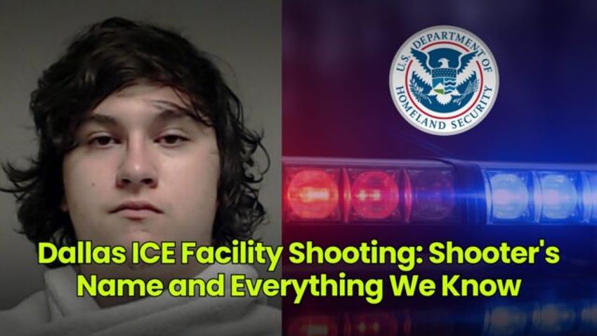  Dallas ICE Facility Shooting: Shooter’s Name and Everything We Know