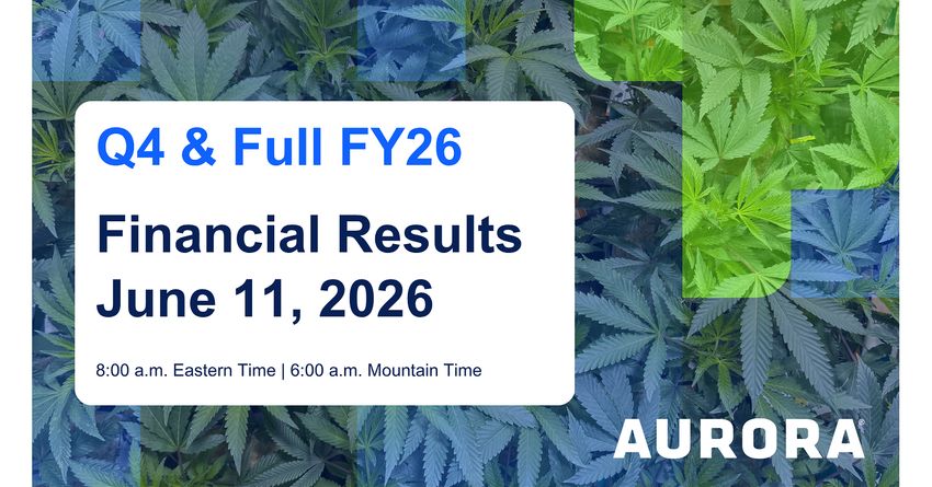  Aurora Cannabis to Host Fourth Quarter and Fiscal Year 2026 Investor Conference Call and File Related Year End Information