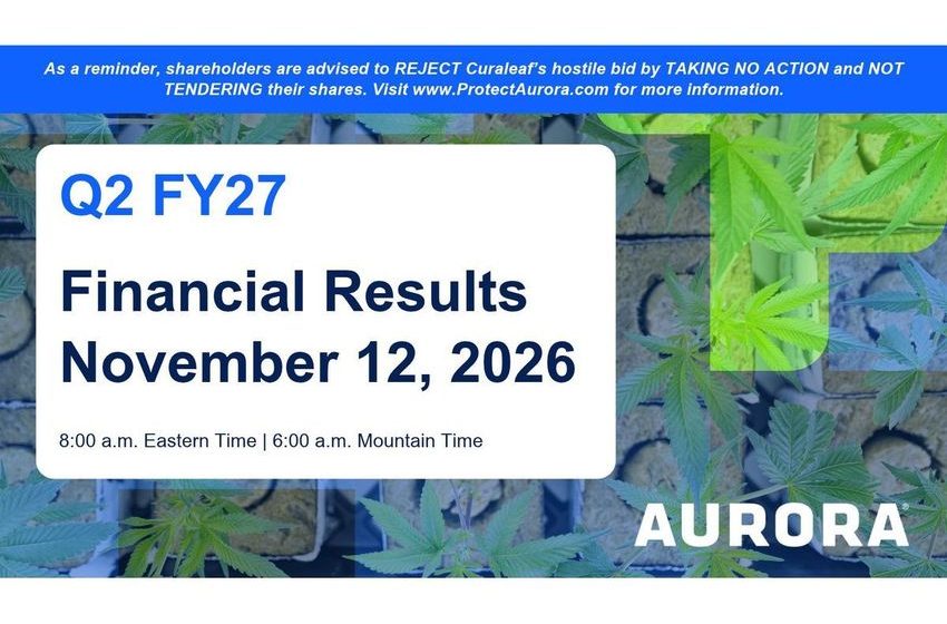  Aurora Cannabis to Host Second Quarter 2027 Investor Conference Call